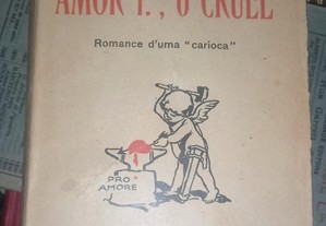 Amor 1º, o cruel de Sousa Costa.
