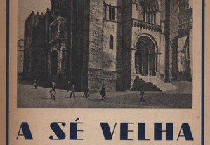 A Sé Velha de Coimbra - das origens ao século XV