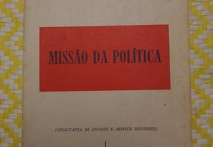 MISSÃO DA POLÍTICA - (Colectânea de ensaios e arti