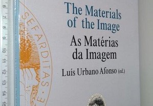 The materials of the image - As matérias da imagem - Luís Urbano Afonso