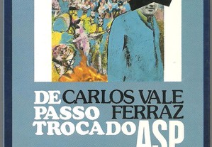 Carlos Vale Ferraz - De Passo Trocado - ASP (1.ª ed./1985)