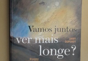 "Vamos Juntos Ver Mais Longe?" de Anny Duperey