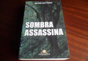 "Sombra Assassina" de Matthew Scott Hansen - 1ª Edição de 2008