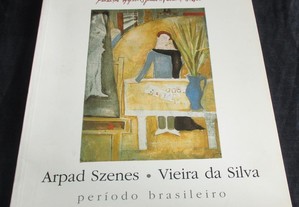 Arpad Szenes Vieira da Silva Período Brasileiro