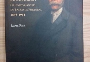 Um elite financeira - Os corpos sociais do Banco de Portugal 1846-1914