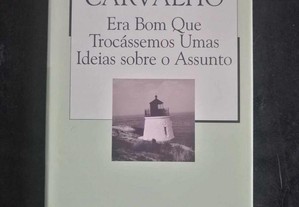 Livro "Era bom que trocássemos umas ideias sobre o assunto" de Mário de Carvalho