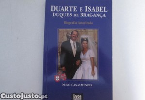 Duarte e Isabel- Duques de Bragança- Nuno Canas Mendes
