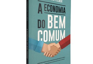 A economia do bem comum - Christian Felber