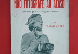 Não Fotografe ao Acaso 1953 Platão Mendes