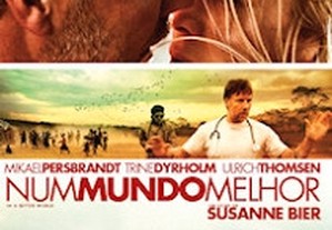 Num Mundo Melhor (2010) IMDB: 7.7 Mikael Persbrandt