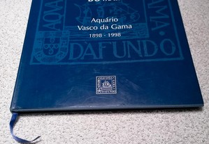 A Casa Grande do Mar - Aquário Vasco da Gama 1898-1998 - Carlos Caseiro