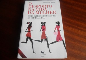 "O Desporto na Vida da Mulher" de Christophe Delong - 1ª Edição de 2009