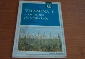 Vitamina E: a Vitamina da Vitalidade de Leonard Mervyn