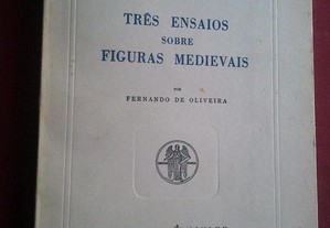 Fernando de Oliveira-Três Ensaios Sobre Figuras Medievais-1970
