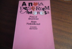 "A Nova Desordem Amorosa" de Pascal Bruckner e Alain Finkielkraut - 1ª Edição de 1981