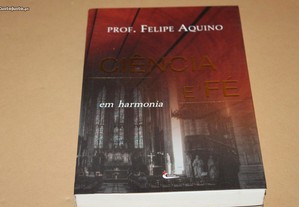 "Ciência e Fé" de Prof. Felipe Aquino