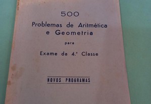 500 Problemas de Aritmética e Geometria para exame da 4ª classe