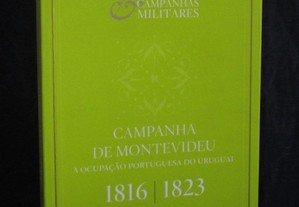 Livro Histórias de Portugal Campanha de Montevideu 1816-1823 Silvino da Cruz Curado