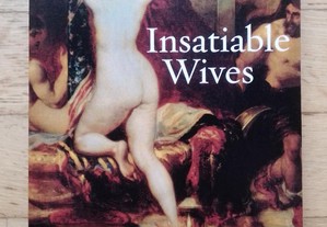 Insatiable Wives, de David J. Ley