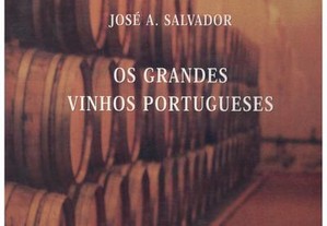 Os Grandes Vinhos Portugueses de José A. Salvador
