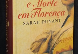 Livro Amor e Morte em Florença Sarah Dunant