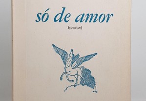 POESIA Olga Gonçalves // Só de Amor 1975