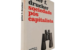 Sociedade pós capitalista - Peter F. Drucker