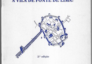 Adelino Tito de Morais. Como se fundou a Vila de Ponte de Lima?. 