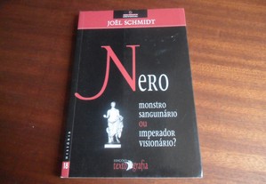 "Nero - Monstro Sanguinário ou Imperador Visionário?" de Joël Schmidt - 1ª Edição de 2011