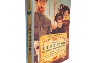 The kitchen boy (Os últimos dias dos Ramanov) - Robert Alexander