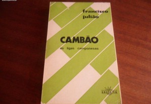"CAMBÂO - As Ligas Camponesas" de Francisco Julião - 1ª Edição de 1975
