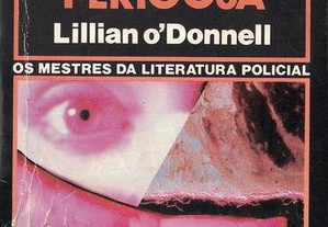 Profissão Perigosa de Lillian O'Donnell