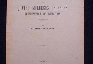 Biographias de Quatro Mulheres Celebres na Philosophia e nas Matemáticas - F. Gomes Teixeira, 1922