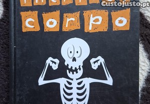 O Teu Incrível Corpo Com todas as curiosidades incluídas! de Guy Macdonald
