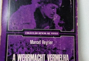Livro " A Wehrmacht Vermelha " de Marcel Veyrier (Editorial Inova)