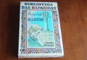 Margarida Desfolhada de Berthe Bernage Biblioteca das raparigas,Portugália editora
