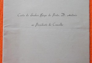 Carta do Senhor Bispo do Porto, D. António, ao Presidente do Conselho