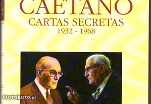 Salazar e Caetano: Cartas Secretas (1932_1968)