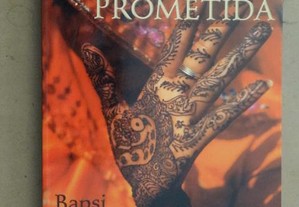 "A Noiva Prometida" de Bapsi Sidwa - 1ª Edição
