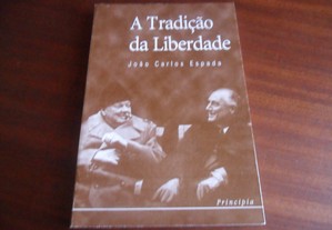 "A Tradição da Liberdade" de João Carlos Espada - 1ª Edição de 1998