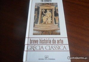 "Breve História Arte Grécia Clássica" de Eva Howarth - 1ª Edição de 1995