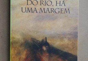 "Do Outro Lado do Rio, Há Uma Margem" de Pedro de Sá