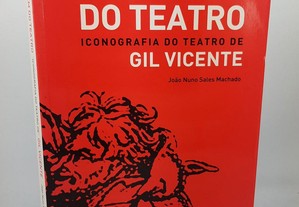 A Imagem do Teatro - Iconografia do Teatro de Gil Vicente