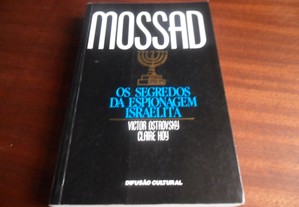 "Mossad - Os Segredos da Espionagem Israelita" de Victor Ostrovsky e Claire Hoy - 1ª Edição de 1991