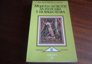 "Arquivos Secretos da Feitiçaria e da Magia Negra" de François Ribadeau Dumas - Edição de 1989