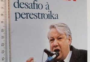 Desafio à Perestroika de Boris Ieltsin BOM ESTADO