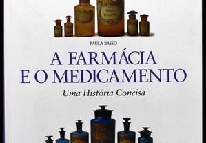 Livro dos CTT completo : "A Farmácia e o Medicamento - Uma História Concisa "