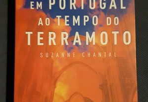 Suzanne Chantal - A Vida Quotidiana em Portugal ao Tempo do Terramoto