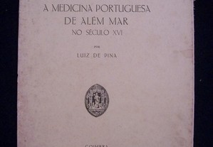 A medicina Portuguesa de Além mar no século XVI