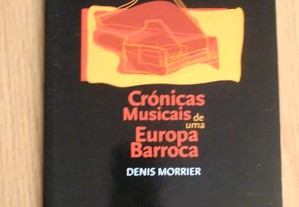 Crónicas Musicais de uma Europa Barroca de Denis Morrier